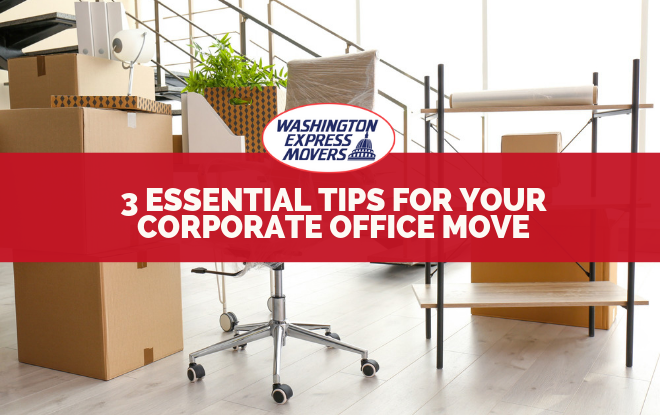3 Essential Tips For Your Corporate Office Move 